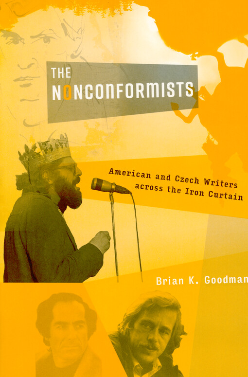 The nonconformists : American and Czech writers across the Iron Curtain