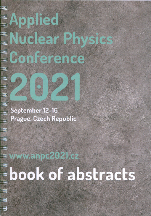 Applied Nuclear Physics Conference 2021 : September 12-16, Prague, Czech Republic : book of abstracts