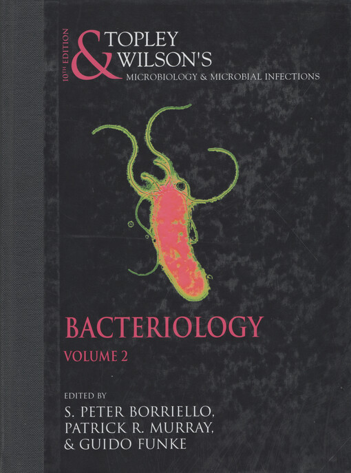 Topley & Wilson's microbiology & microbial infections. Vol. 2 Bacteriology