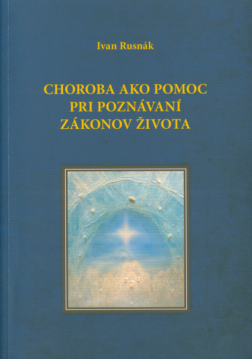 Choroba ako pomoc pri poznávaní zákonov života