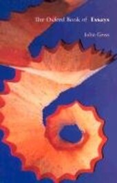 The Oxford Book of Essays (Oxford Books of Prose)