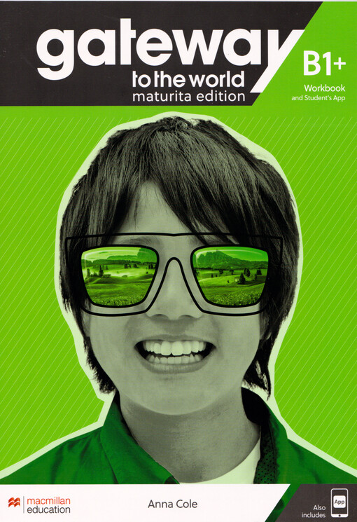 Gateway to the world : maturita edition. B1+. Workbook and student's app
