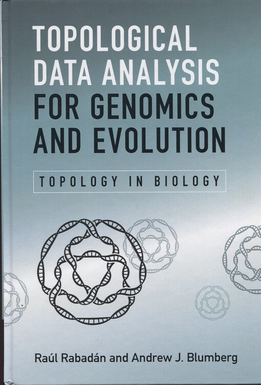 Topological data analysis for genomics and evolution : topology in biology