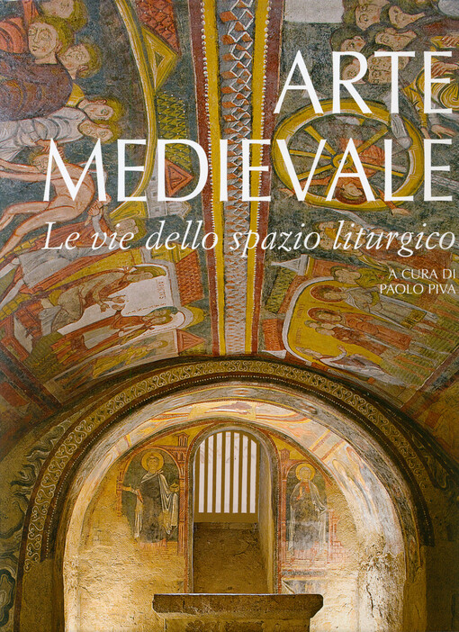 Arte medievale : le vie dello spazio liturgico