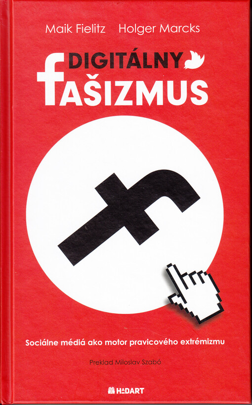 Digitálny fašizmus : sociálne médiá ako motor pravicového extrémizmu
