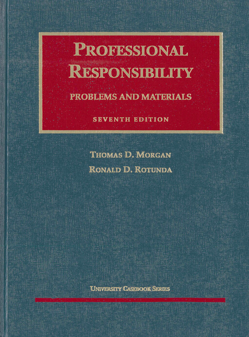 Professional responsibility : problems and materials