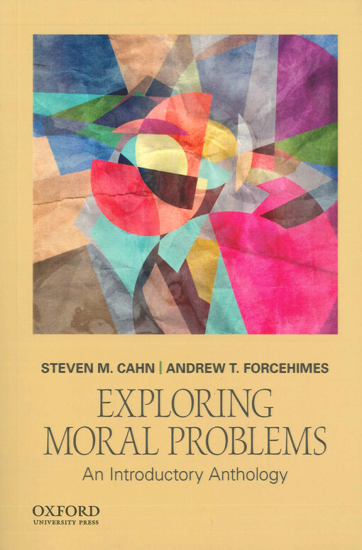 Exploring moral problems : an introductory anthology