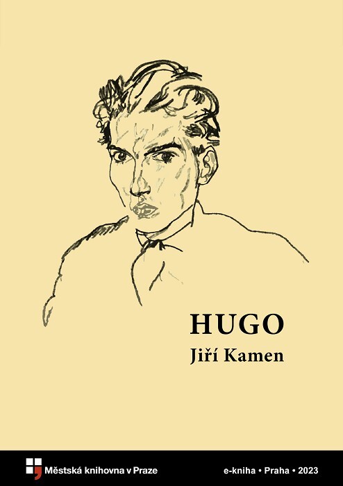 Hugo :nejkrásnější voják rakousko-uherské armády, dobrodruh, tulák, muž, který znal Lenina, Hitlera, Mussoliniho...