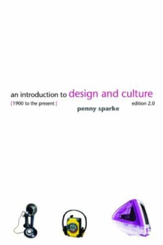 An Introduction to Design and Culture: 1900 to the Present