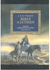 Beren a Lúthien  (odkaz v elektronickém katalogu)