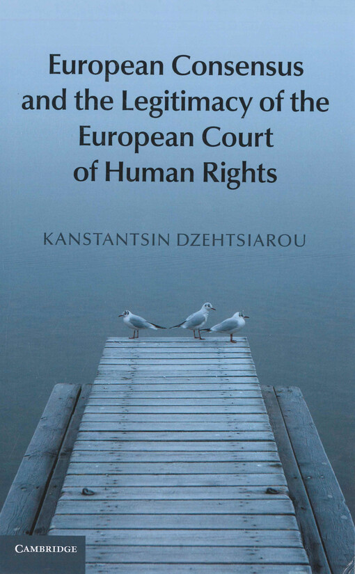 European consensus and the legitimacy of the European Court of Human Rights
