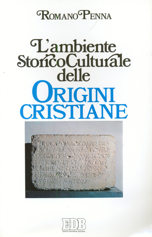 L'ambiente storico-culturale delle origini cristiane : una documentazione ragionata