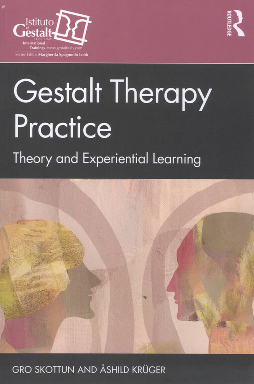Gestalt therapy practice : theory and experiential learning