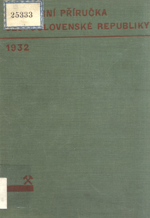 Montanní příručka Československé republiky 1932 : sestaveno podle dat Ministerstva veřejných prací v Praze