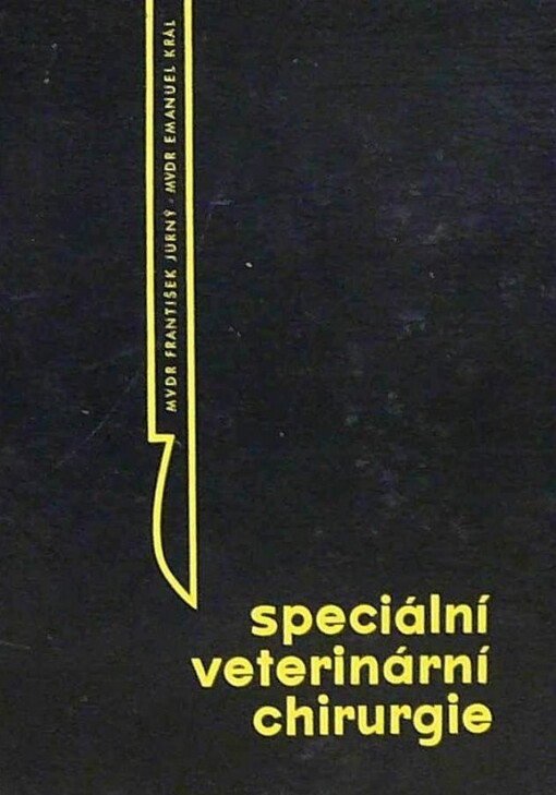 Speciální veterinární chirurgie :Učebnice pro vet. fakulty vys. škol zemědělských