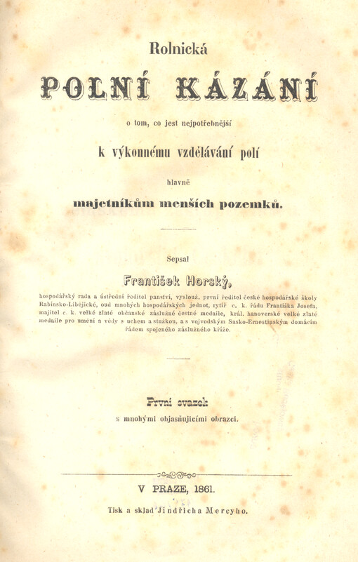 Rolnická polní kázání: o tom, co jest nejpotřebnější k výkonnému vzdělávání polí, hlavně majetníkům menších pozemků. První svazek