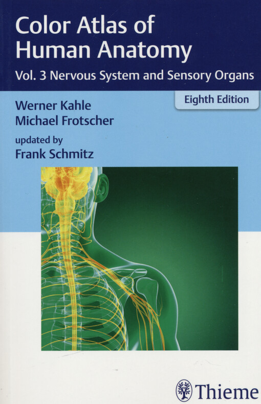 Color atlas of human anatomy : in 3 volumes. Volume 3, Nervous system and sensory organs