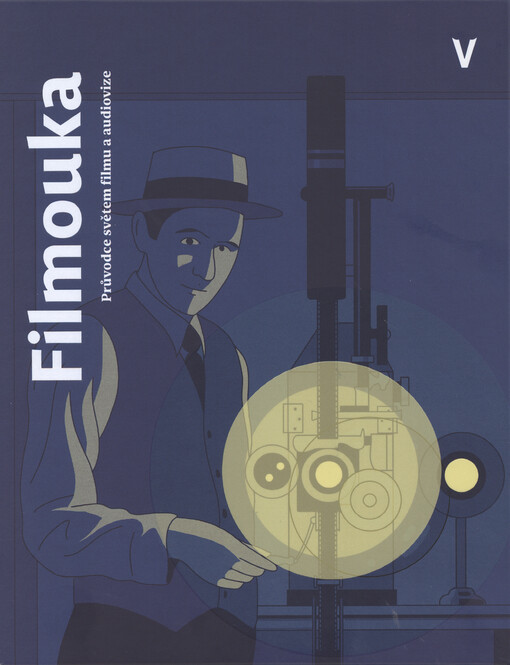 Filmouka : průvodce světem filmu a audiovize