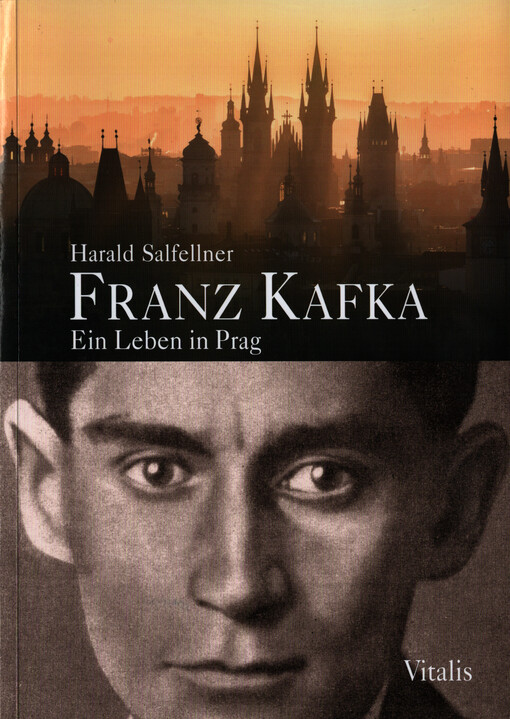 Franz Kafka : ein Leben in Prag