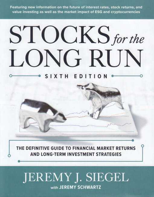 Stocks for the long run : the definitive guide to financial market returns and long-term investment strategies