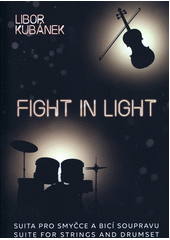 Fight in light (odkaz v elektronickém katalogu)
