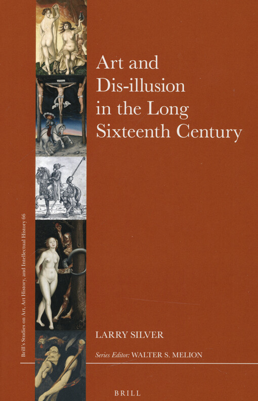 Art and dis-illusion in the long sixteenth century