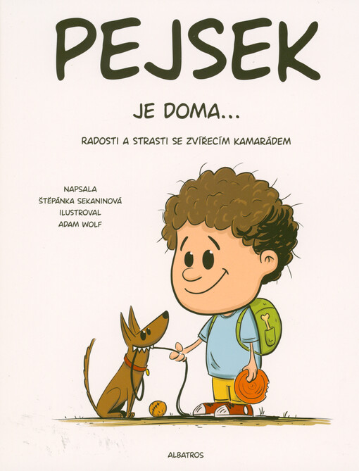 Pejsek je doma... : radosti a strasti se zvířecím kamarádem