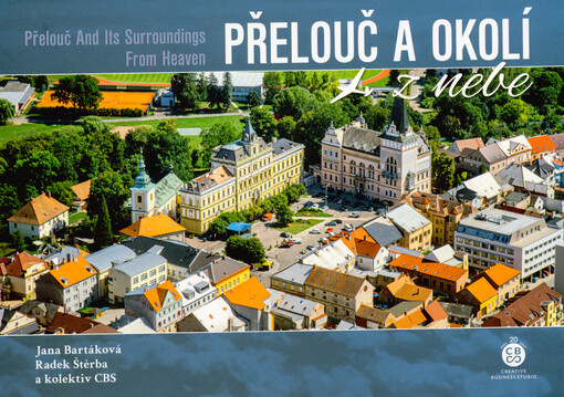 Přelouč a okolí z nebe = Přelouč and its surroundings from heaven