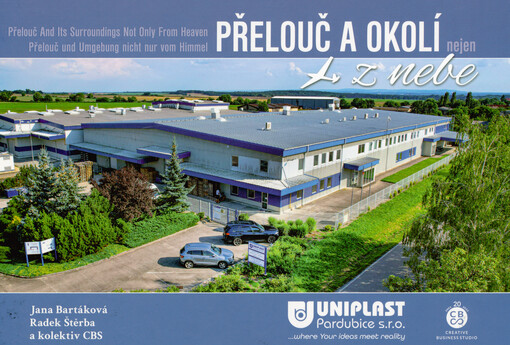 Přelouč a okolí nejen z nebe = Přelouč and its surroundings not only from heaven = Přelouč und Umgebung nicht nur vom Himmel