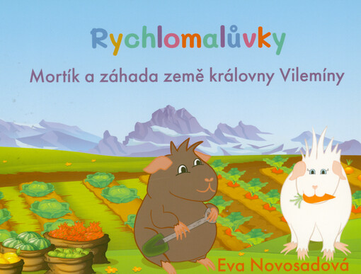 Rychlomalůvky : Mortík a záhada země královny Vilemíny