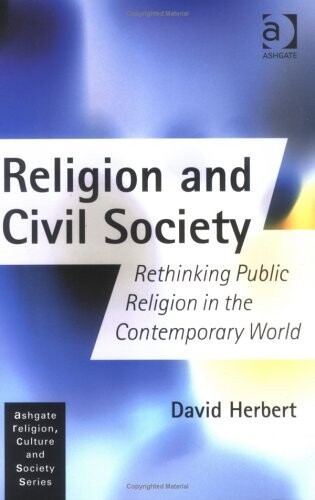 Religion and civil society : rethinking public religion in the contemporary world