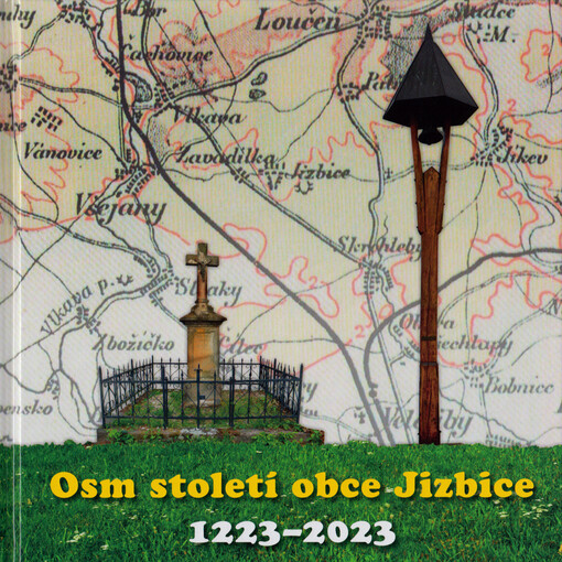 Osm století obce Jizbice : 1223-2023