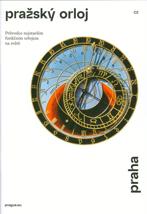 Pražský orloj : průvodce nejstarším funkčním orlojem na světě