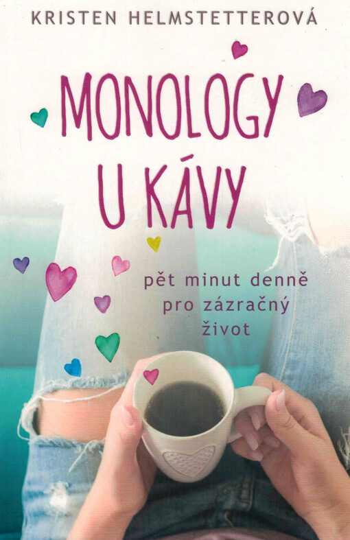 Monology u kávy : pět minut denně pro zázračný život