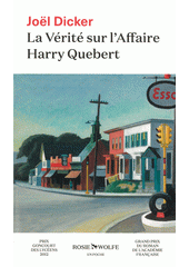 La vérité sur l'affaire Harry Quebert : roman  (odkaz v elektronickém katalogu)