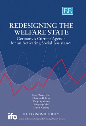Redesigning the Welfare State: Germany's Current Agenda for an Activating Social Assistance (Ifo Economic Policy)