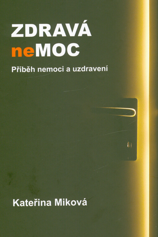 Zdravá nemoc : příběh nemoci a uzdravení