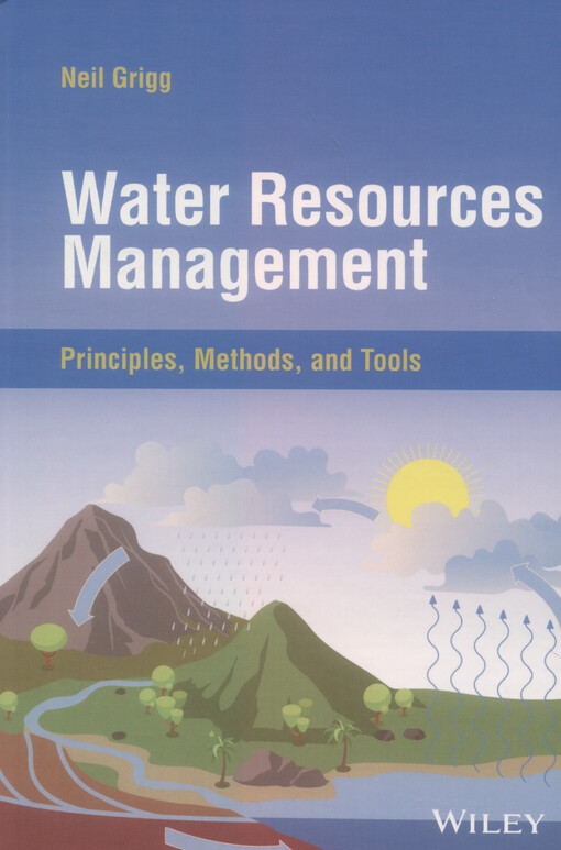 Water resources management : principles, methods, and tools