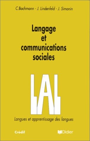 Langage et Communications Sociales (LAL: Langues et Apprentissage des Langues) (French Edition)