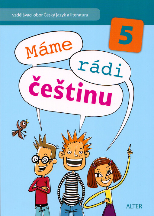 Máme rádi češtinu :pro 5 ročník : vzdělávací obor Český jazyk a literatura