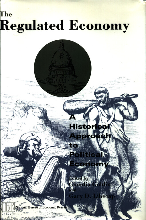 The regulated economy : a historical approach to political economy