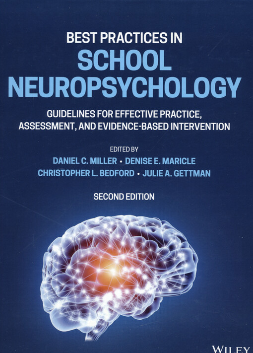 Best practices in school neuropsychology : guidelines for effective practice, assessment, and evidence-based intervention