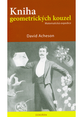 Kniha geometrických kouzel : matematická expedice  (odkaz v elektronickém katalogu)