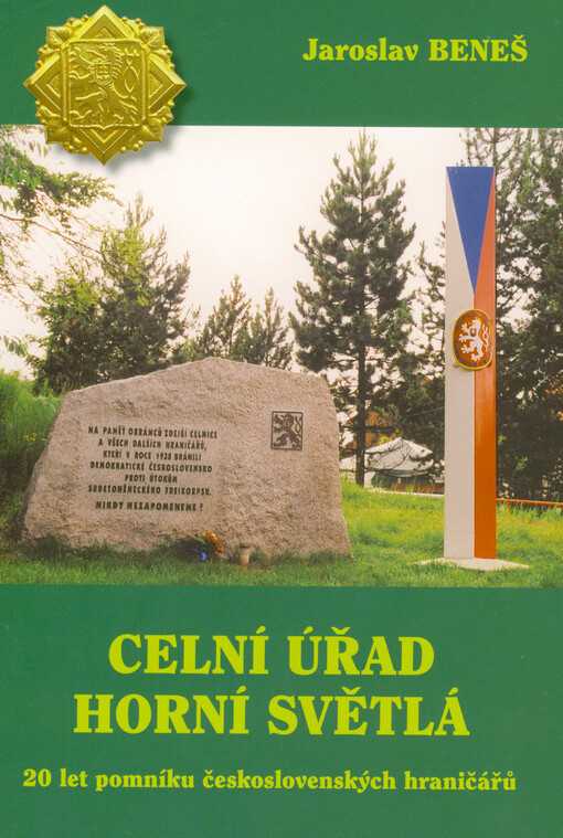 Celní úřad Horní Světlá : 20 let pomníku československých hraničářů