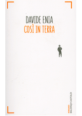 Così in terra  (odkaz v elektronickém katalogu)