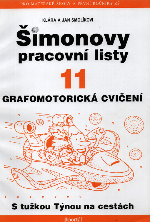 Šimonovy pracovní listy.11,Grafomotorická cvičení : s tužkou Týnou na cestách, 11, Grafomotorická cvičení : s tužkou Týnou na cestách