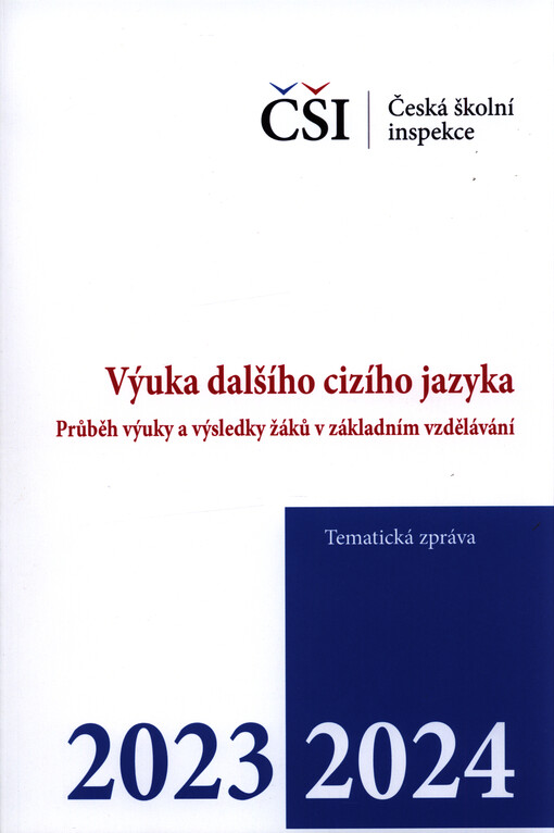 Výuka dalšího cizího jazyka : průběh výuky a výsledky žáků v základním vzdělávání : tematická zpráva