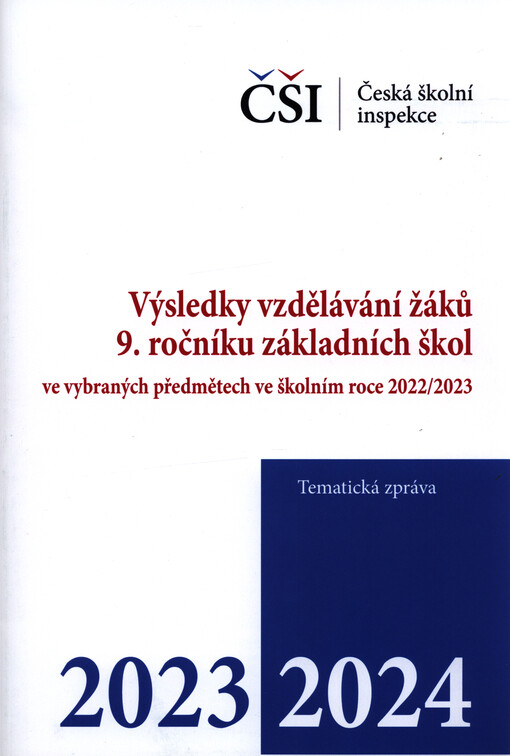 Výsledky vzdělávání žáků 9. ročníku základních škol ve vybraných předmětech ve školním roce 2022/2023 : tematická zpráva