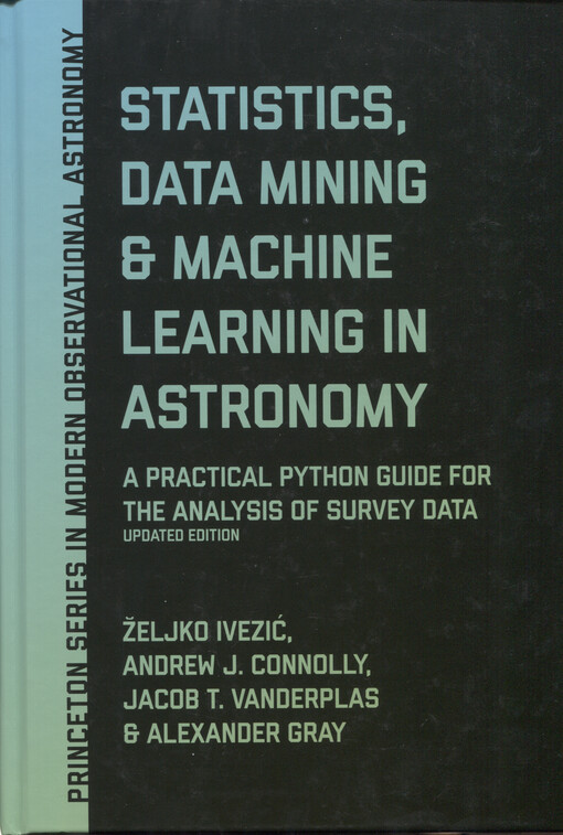 Statistics, data mining, and machine learning in astronomy : a practical Python guide for the analysis of survey data