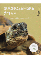 Suchozemské želvy : chov, péče, porozumění  (odkaz v elektronickém katalogu)